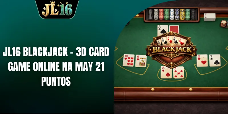 JL16 blackjack