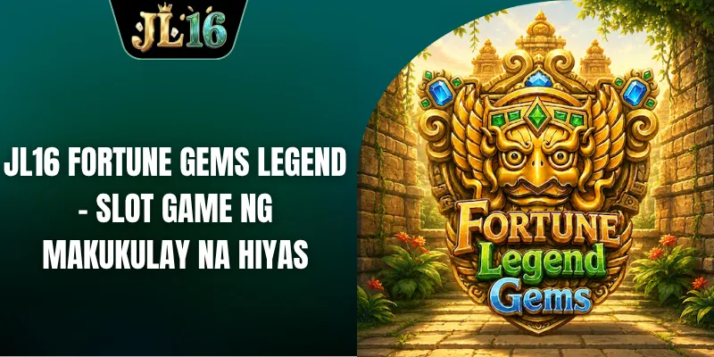 JL16 fortune gems legend