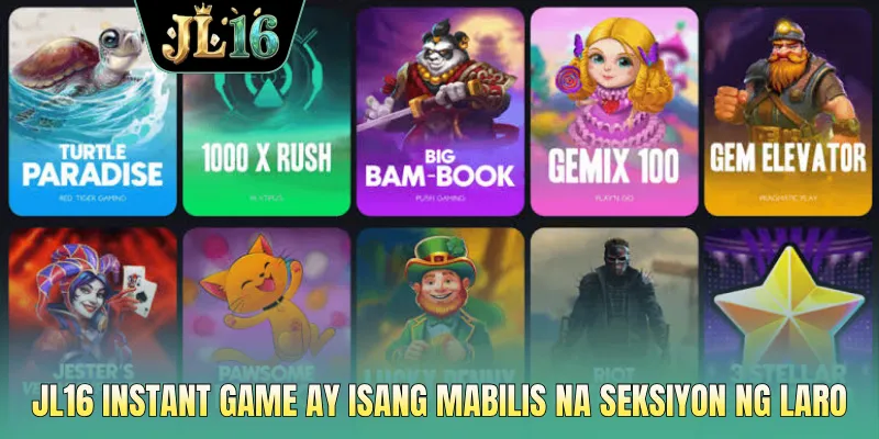 JL16 instant game ay isang mabilis na seksiyon ng laro