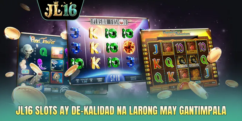 JL16 slots ay de-kalidad na larong may gantimpala