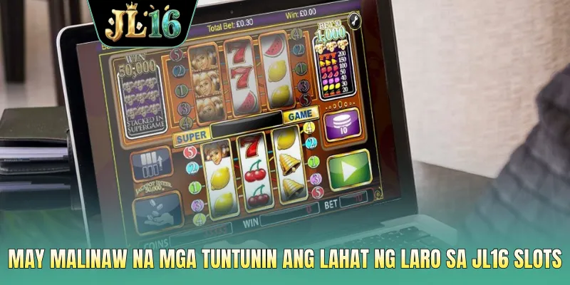 May malinaw na mga tuntunin ang lahat ng laro sa JL16 slots