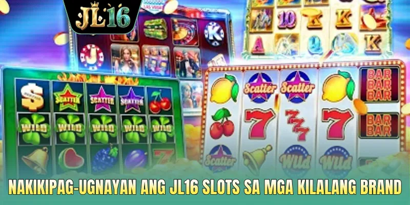 Nakikipag-ugnayan ang JL16 slots sa maraming pangunahing brand